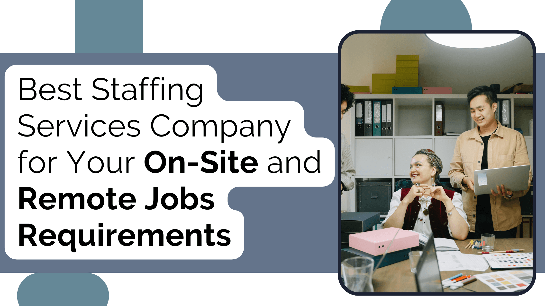 Staffing services for on-site and remote jobs