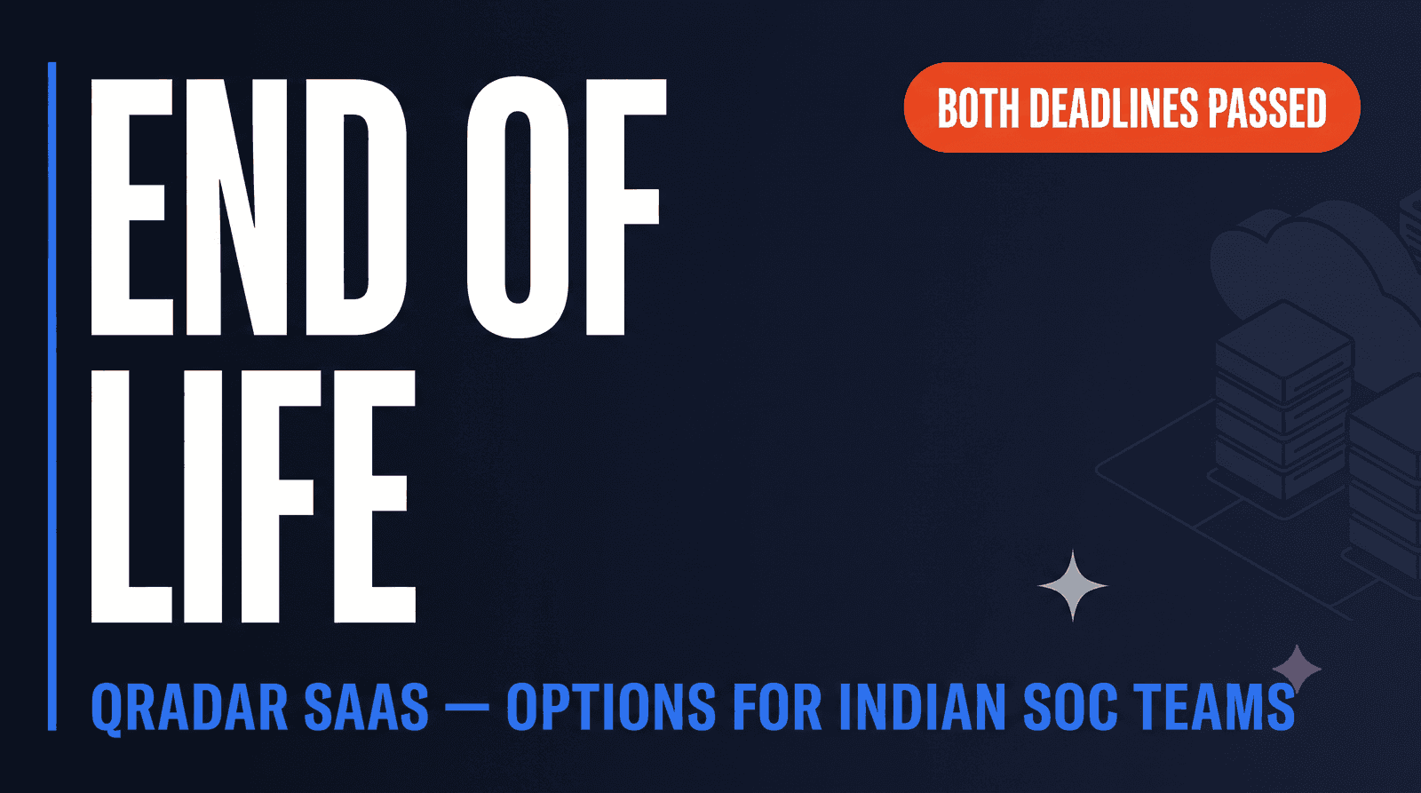 IBM QRadar SaaS end-of-life timeline and SIEM migration decision framework for Indian SOC teams