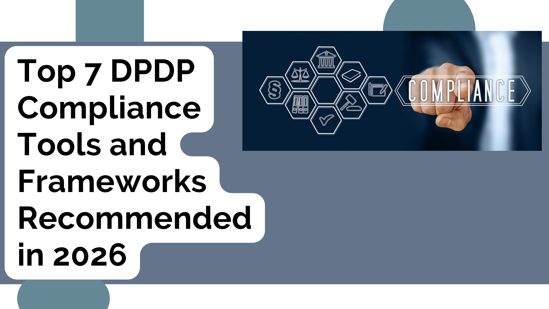 DPDP Act compliance tools and frameworks in 2026